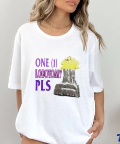 One 1 lobotomy pls shirt