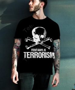 One America Fentanyl Is Terrorism We Fight Monsters shirt