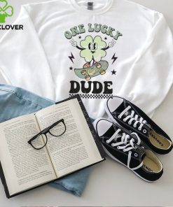 One Lucky Dude Shamrock hoodie, sweater, longsleeve, shirt v-neck, t-shirt