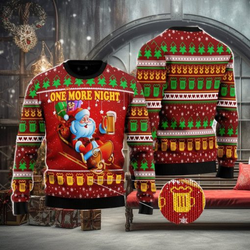 One More Night Beer All Over Printed 3D Ugly Christmas Sweater Christmas Gift For Men And Women