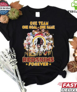 One Team One Goal One Name Redskins Forever 2024 Shirt