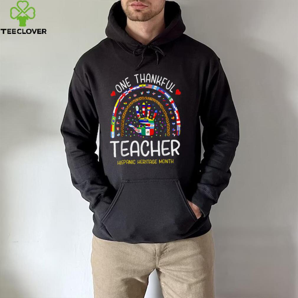 One Thankful Teacher Hispanic Heritage month Countries T Shirt One Thankful Teacher Hispanic Heritage month Countries T Shirt
