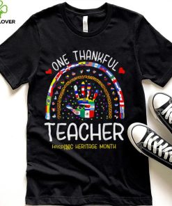 One Thankful Teacher Hispanic Heritage month Countries T Shirt 3 One Thankful Teacher Hispanic Heritage month Countries T Shirt