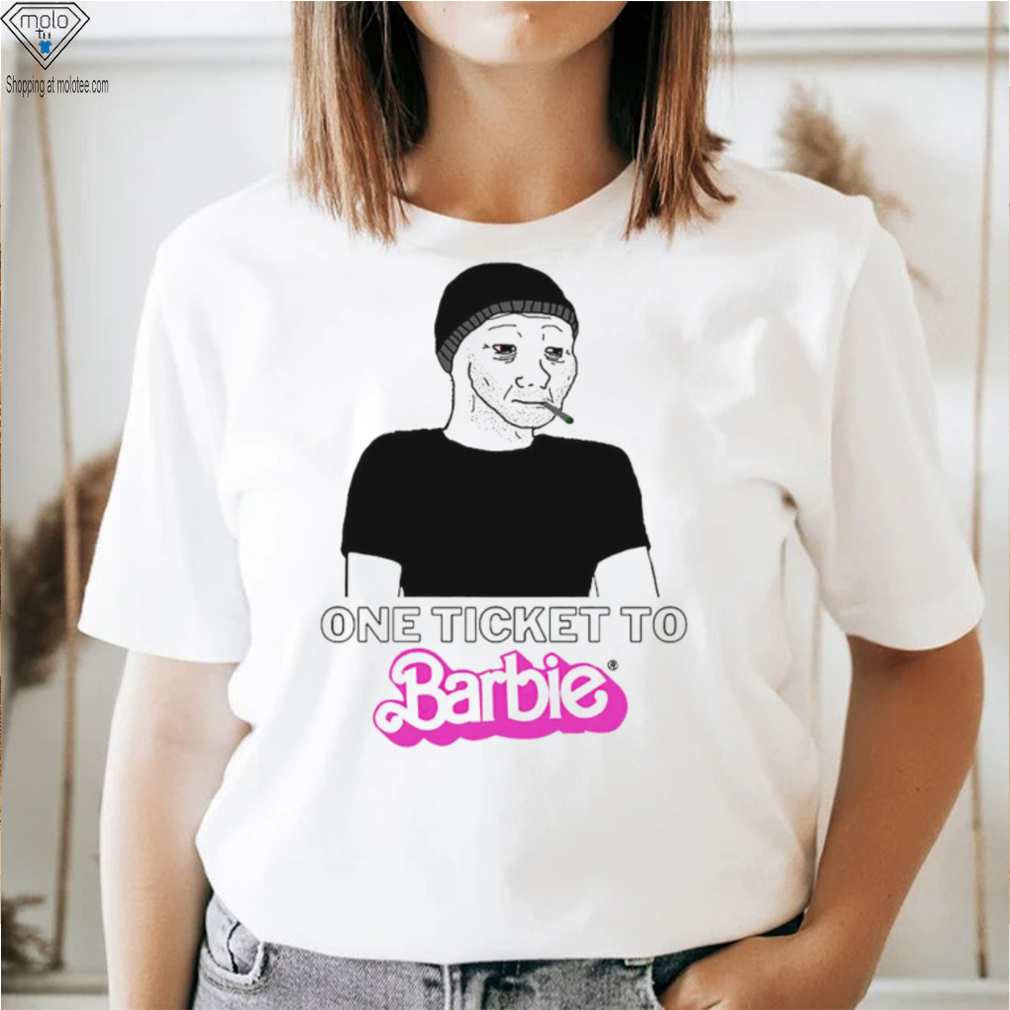 One Ticket To Barbie Barbie Movie 2023 meme art funny shirt One Ticket To Barbie Barbie Movie 2023 meme art funny shirt
