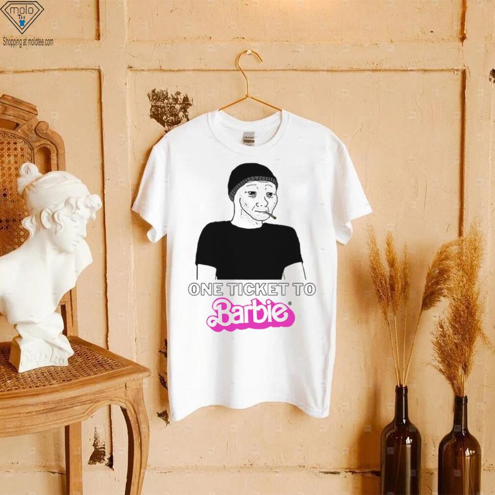 One Ticket To Barbie Barbie Movie 2023 meme art funny shirt One Ticket To Barbie Barbie Movie 2023 meme art funny shirt