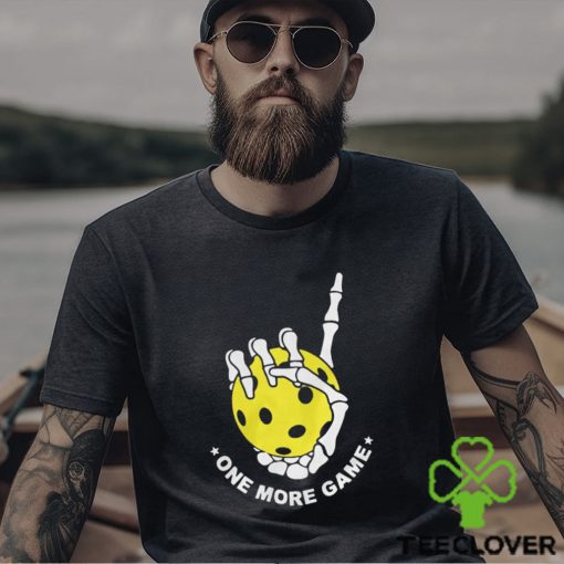One more game pickleball shirt