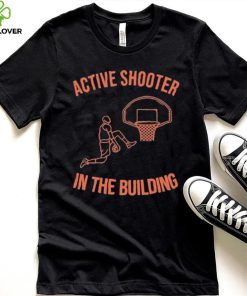 Onerealcactus10 Active Shooter In The Building Shirt