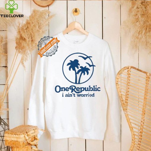 Onerepublic I Ain’T Worried T Shirt