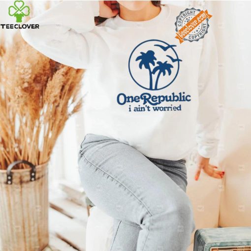 Onerepublic I Ain’T Worried T Shirt