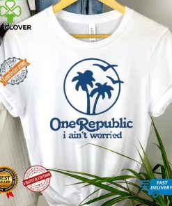 Onerepublic I Ain’T Worried T Shirt