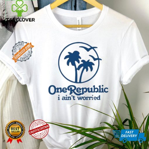 Onerepublic I Ain’T Worried T Shirt