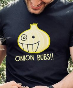 Onion Bubs hoodie, sweater, longsleeve, shirt v-neck, t-shirt