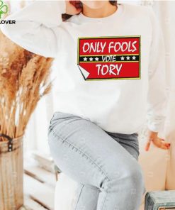 Only Fools vote Tory logo shirt