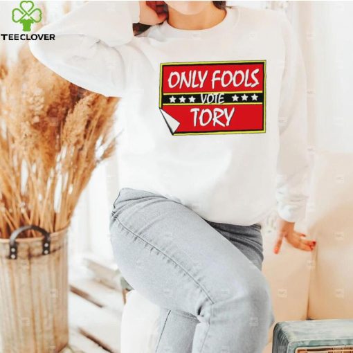 Only Fools vote Tory logo shirt
