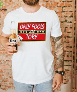Only Fools vote Tory logo shirt