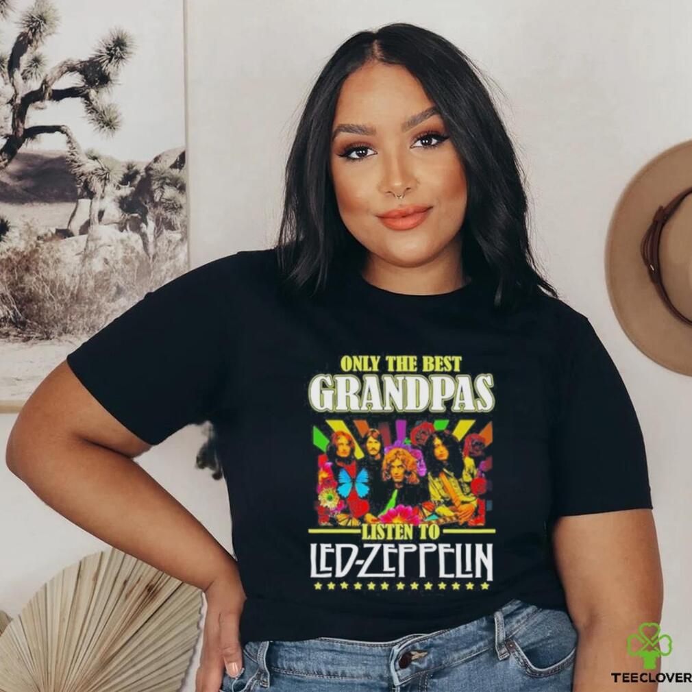 Only The Best Grandpas Listen To Led Zeppelin T Shirt Only The Best Grandpas Listen To Led Zeppelin T Shirt