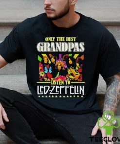 Only The Best Grandpas Listen To Led Zeppelin T Shirt