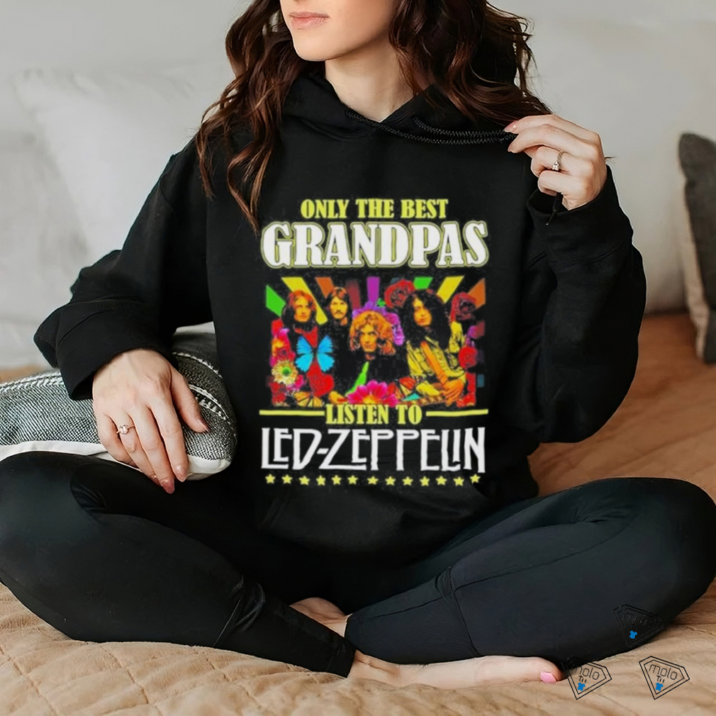 Only The Best Grandpas Listen To Led Zeppelin T Shirt Only The Best Grandpas Listen To Led Zeppelin T Shirt