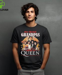 Only The Best Grandpas Listen To Queen 2024 Shirt