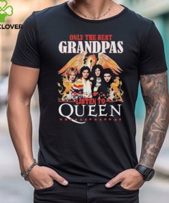 Only The Best Grandpas Listen To Queen 2024 Shirt