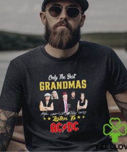 Only The best grandmas listen to AC DC signatures hoodie, sweater, longsleeve, shirt v-neck, t-shirt