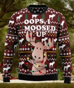 Oops, I Moosed Up Ugly Christmas Sweater Thankgiving Gift Men Women