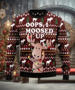 Oops, I Moosed Up Ugly Christmas Sweater