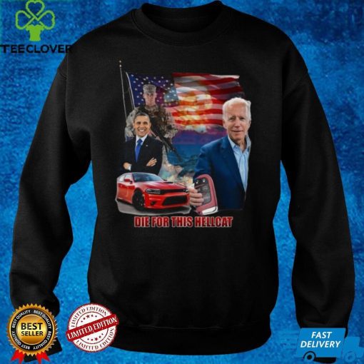 Operation Hellcat Obama And Biden Die For This Shirt