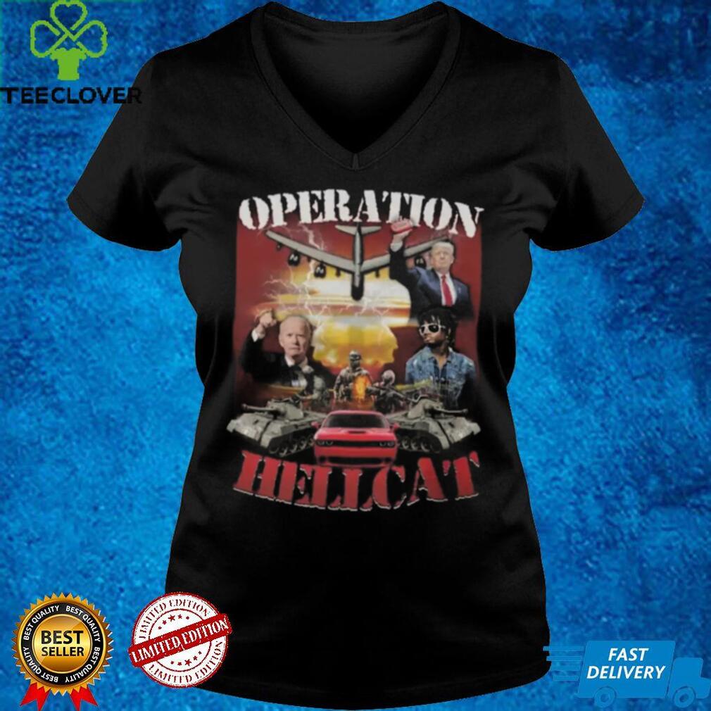 Operation Hellcat President Joe Biden Trump Supporter Democrat Shirt Operation Hellcat President Joe Biden Trump Supporter Democrat Shirt