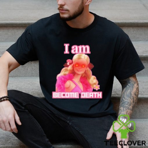 Oppenheimer movie barbie movie margot robbie barbie I am become death T hoodie, sweater, longsleeve, shirt v-neck, t-shirts