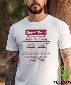 Oppo’s Tacos come see us in South Philly shirt