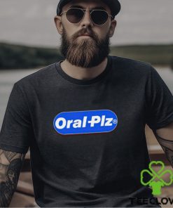 Oral Plz shirt