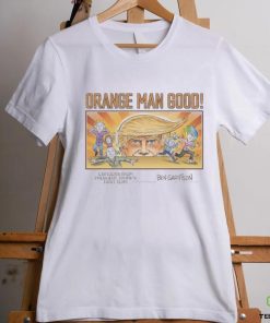 Orange Man Good Cartoons From President Trump’s First Term Shirt