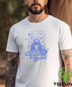 Orange State Chappell Roan Good Luck Babe Shirt