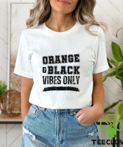 Orange and black vibes only shirt