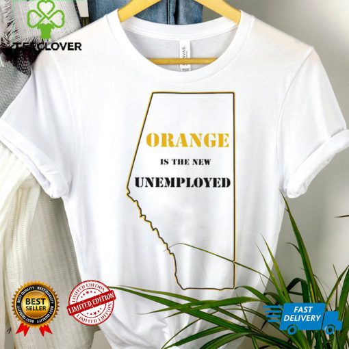 Orange is the new unemployed State hoodie, sweater, longsleeve, shirt v-neck, t-shirt