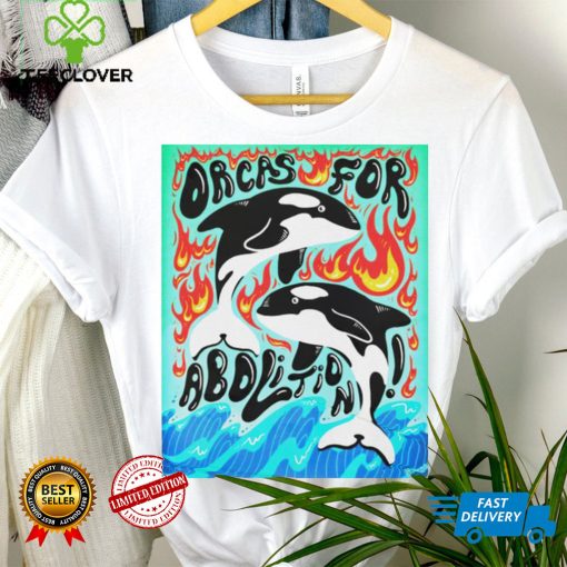 Orcas for abolition shirt