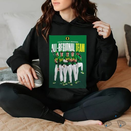 Oregon Duck Baseball Champions The NCAA Santa Barbara Regional And Advances To Super Regionals 2024 Poster Shirt