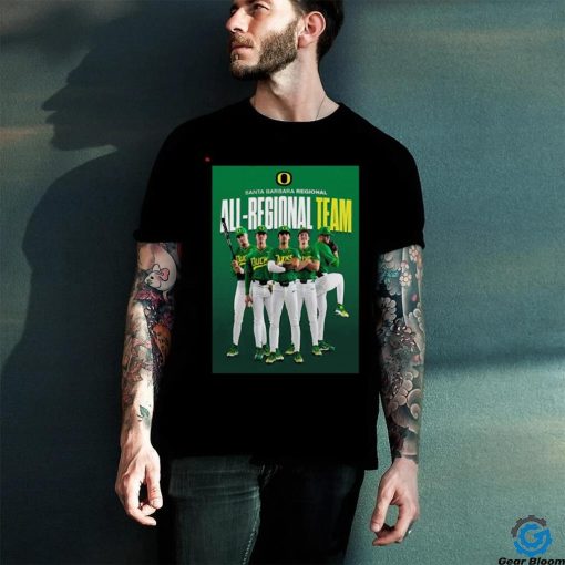 Oregon Duck Baseball Champions The NCAA Santa Barbara Regional And Advances To Super Regionals 2024 Poster Shirt