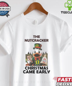 Oregon Duck The Nutcracker Christmas Came Early Ohio T Shirt