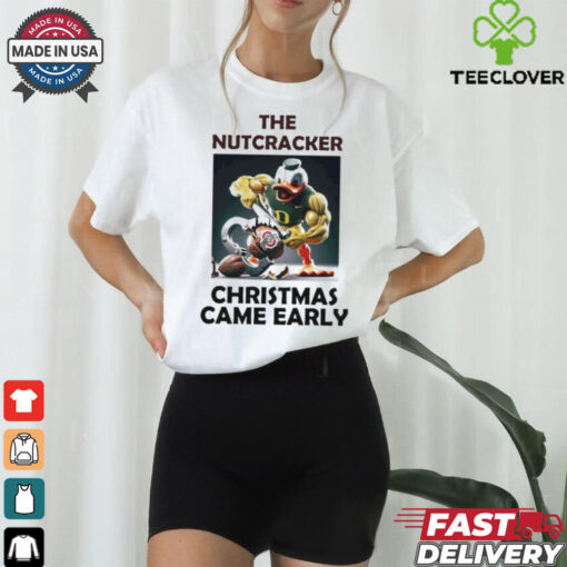 Oregon Duck The Nutcracker Ohio Christmas Came Early Shirt