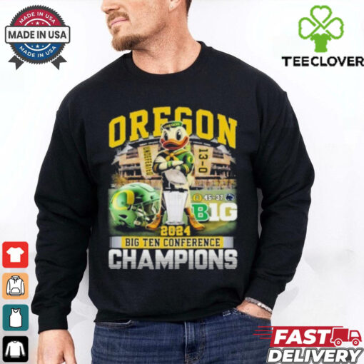 Oregon Ducks 2024 Big Ten Conference Champions 45 37 Penn State Undefeated 13 0 Shirt