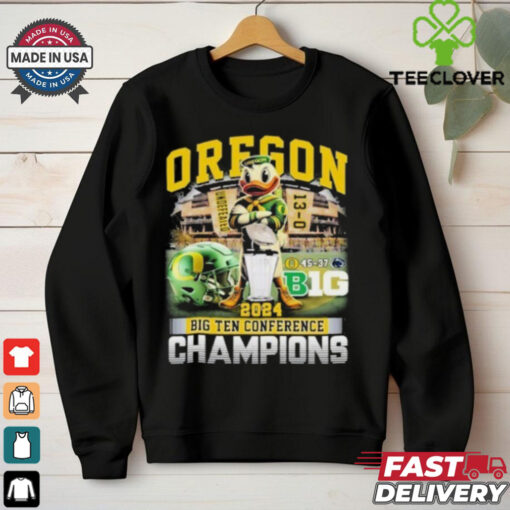 Oregon Ducks 2024 Big Ten Conference Champions 45 37 Penn State Undefeated 13 0 Shirt