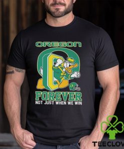 Oregon Ducks Donald Duck Forever Fan Not Just When We Win T shirt 2 Oregon Ducks Donald Duck Forever Fan Not Just When We Win T shirt