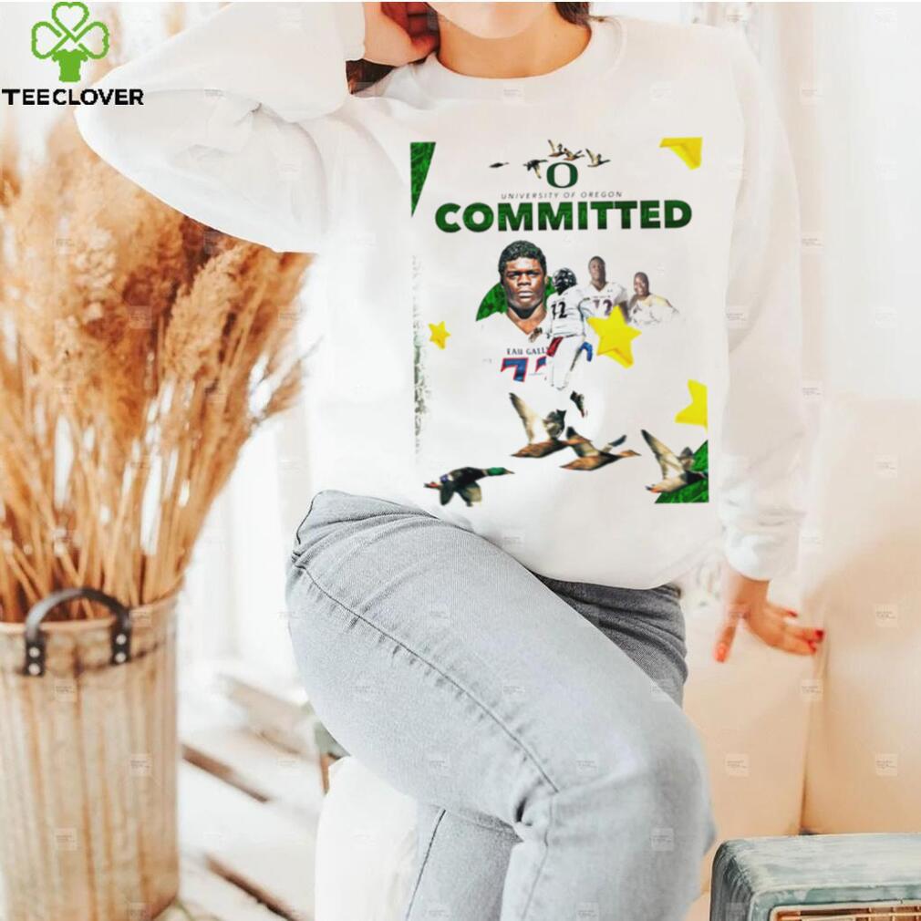 Oregon Ducks Eau Gallie University of Oregon committed poster shirt Oregon Ducks Eau Gallie University of Oregon committed poster shirt