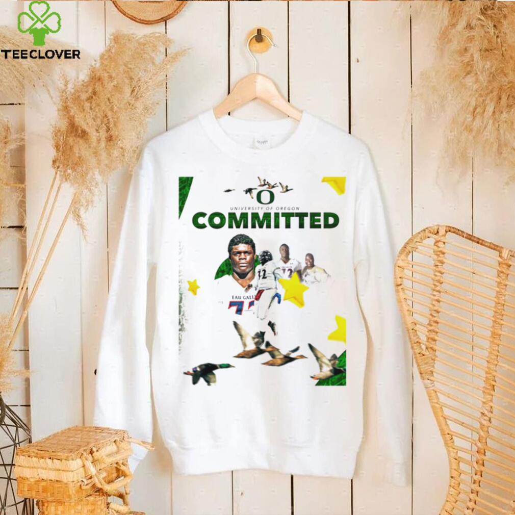 Oregon Ducks Eau Gallie University of Oregon committed poster shirt Oregon Ducks Eau Gallie University of Oregon committed poster shirt