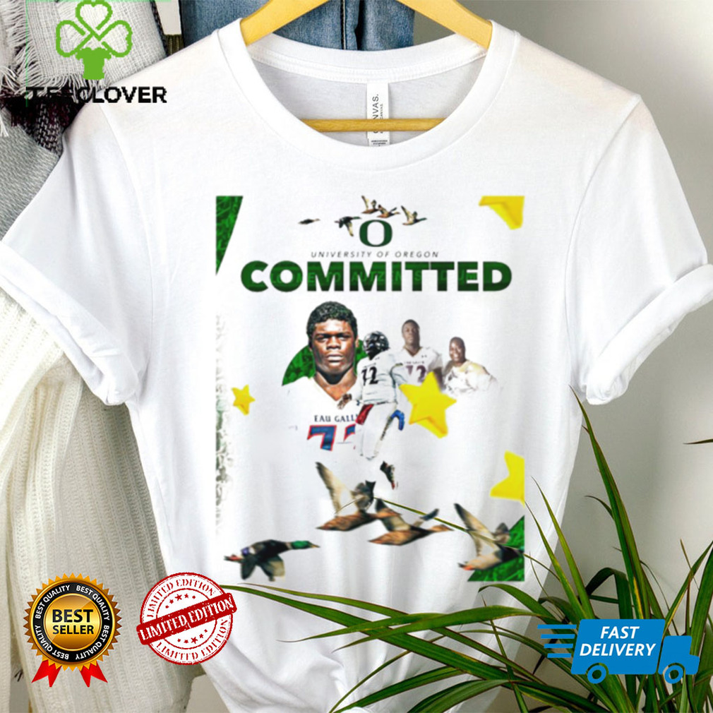 Oregon Ducks Eau Gallie University of Oregon committed poster shirt Oregon Ducks Eau Gallie University of Oregon committed poster shirt