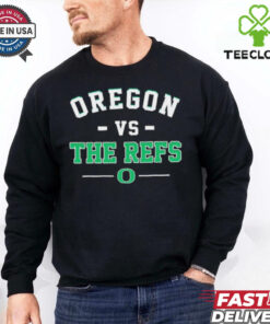 Oregon Ducks Football Vs The Refs shirt