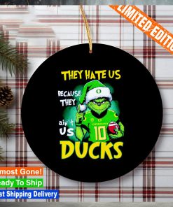 Oregon Ducks Grinch they hate us because they ain’t us Ducks classic Ornament
