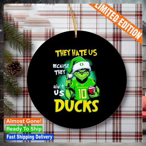 Oregon Ducks Grinch they hate us because they ain’t us Ducks classic Ornament